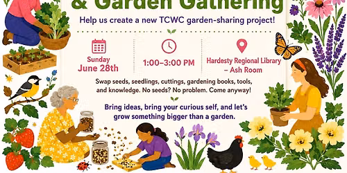 🌱 TCWC June Seed Swap & Garden Gathering 🌱