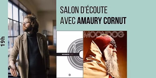 Salon d'\u00e9coute avec Amaury Cornut - Moondog 1969