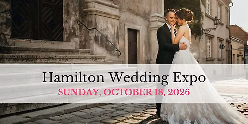 Hamilton Wedding Expo Fall 2026