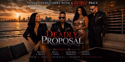 A Deadly Proposal: Excusive Private Event Movie Screening