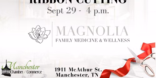 Ribbon Cutting: Magnolia Family Medicine & Wellness