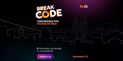 Break the CODE: Conference for Women in Tech