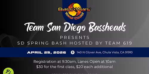 Team San Diego Bassheads presents SD Spring Bash hosted by Team 619