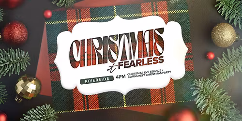 Christmas at Fearless: Riverside Campus