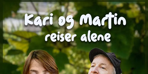 Kari og Martin reiser alene - sommershow Kongshavn kapell - med p\u00e5f\u00f8lgende VM-finale