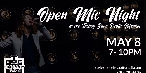 Open Mic Night at the Trolley Barn Public Market - MAY