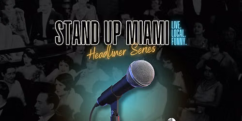 Stand Up Miami: Headliner Series with Rolando Gomez