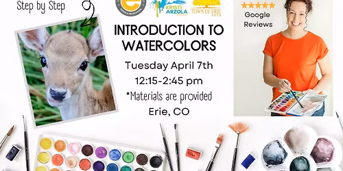 2.5 Hour Workshop - Intro to Watercolor Paints @ Erie Community Center