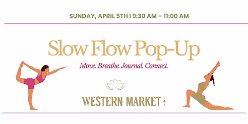 Slow Flow Sunday: Wellness Pop-Up at Western Market