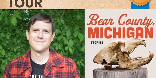 Michigan Notable Books Author Tour: John Counts, "Bear County, Michigan"
