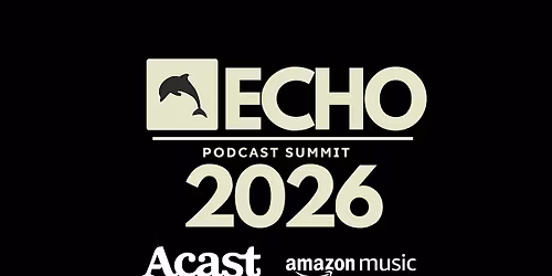 Echo 2026: Atlantic Canada\u2019s Podcast Event
