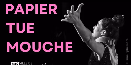 Papier Tue-Mouche \/ Festival Brisons le silence!