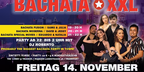 BACHATA XXL \/\/ FREITAG 14. NOVEMBER \/\/ PARTY - SHOWS - STARS - DJ'S