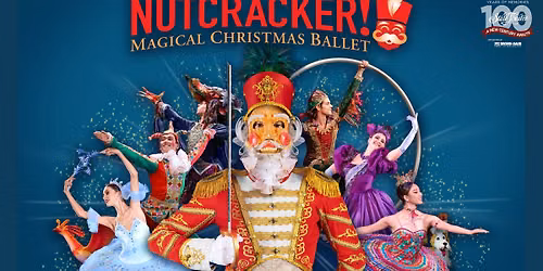 NUTCRACKER! Magical Christmas Ballet