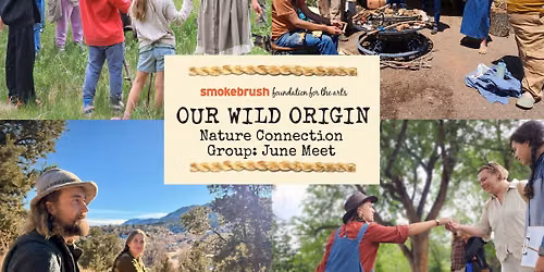 Our Wild Origin Nature Connection Group: June Meet