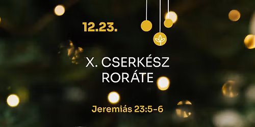 X. Cserk\u00e9sz ror\u00e1te