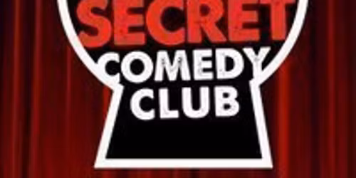 The Secret Comedy Club Open Mic AKA See You Next Tuesday