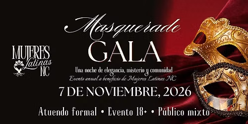 Mujeres Latinas NC- Masquerade Gala
