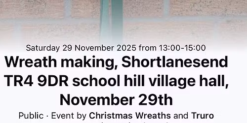 Christmas Wreath Making Workshop Truro Shortlanesend 29th Nov