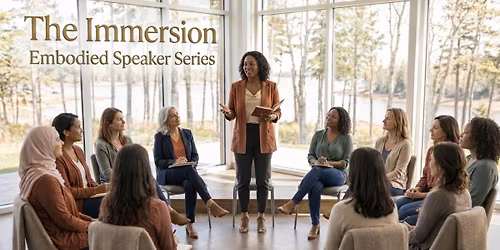 THE IMMERSION - Embodied Speaker Series