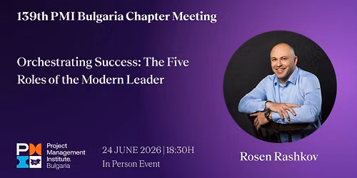 139th PMI Bulgaria Chapter Meeting