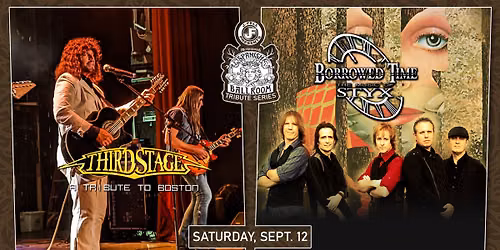 Third Stage [Boston tribute] \u2022 Borrowed Time [Styx] at Spanish Ballroom