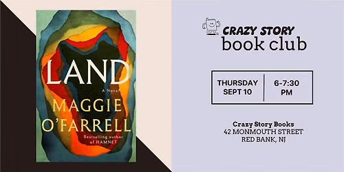 Crazy Story Book Club: LAND by Maggie O'Farrell