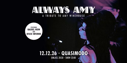 Always Amy \u00b7 A tribute to Amy Winehouse \u00b7 12.12.26 \u00b7 Quasimodo