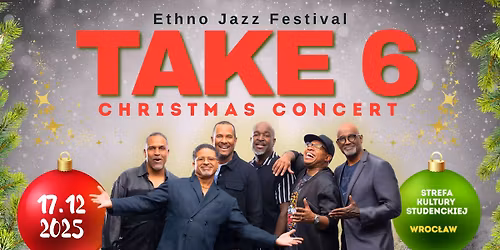 TAKE 6 - \u015bwi\u0105teczny koncert \u015bwiatowych gwiazd jazzu i soulu we Wroc\u0142awiu!