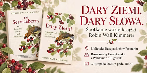 8. Festiwal MiNA: Spotkanie wok\u00f3\u0142 ksi\u0105\u017cki "Dary Ziemi" Robin Wall Kimmerer