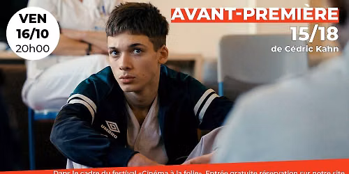 Avant-Première : 15/18 de Cédric Khan