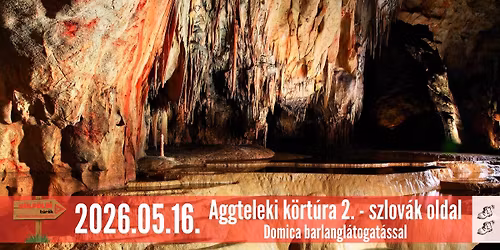 Aggteleki k\u00f6rt\u00fara 2. - szlov\u00e1k oldal (Domica barlangl\u00e1togat\u00e1ssal)