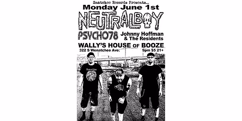 Neutralboy, Psycho 78 and Johnny Hoffman & The Residents!!!  Live at Wally\u2019s!!!