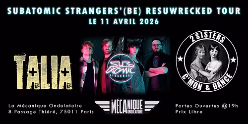Subatomic Strangers' Resuwrecked tour!