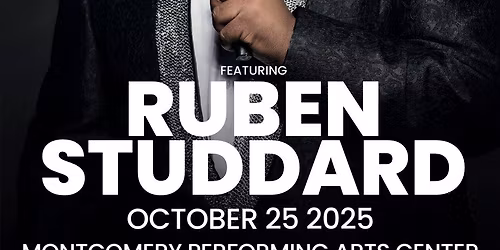 A Night Of Joy Featuring Ruben Studdard at Montgomery Performing Arts Centre