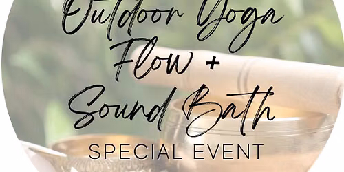 Summer Solstice: Outdoor Yoga Flow + Sound Bath Experience