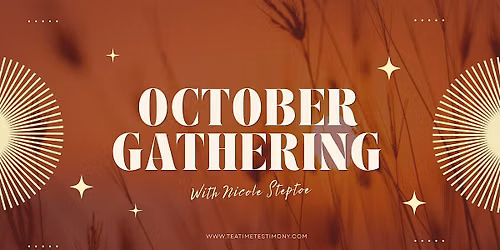 Tea Time Presents: The October Gathering