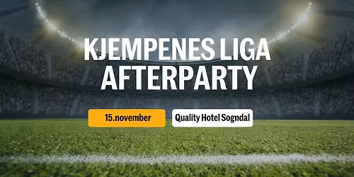 Kjempenes Liga - AFTERPARTY 2025