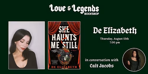SHE HAUNTS ME STILL: De Elizabeth in conversation w\/ Cait Jacobs