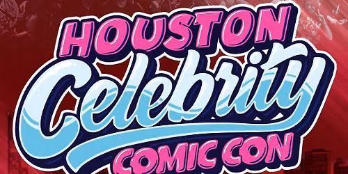 Houston Celebrity Comic Con