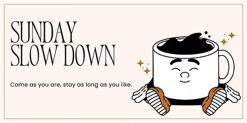 Sunday Slow Down