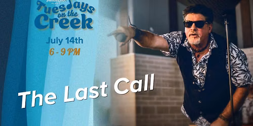 Tuesdays on the Creek | The Last Call