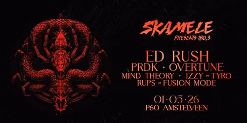 Skamele 180.3 w\/ Ed Rush, PRDK, Overtune & more - 1st of May, P60 Amstelveen