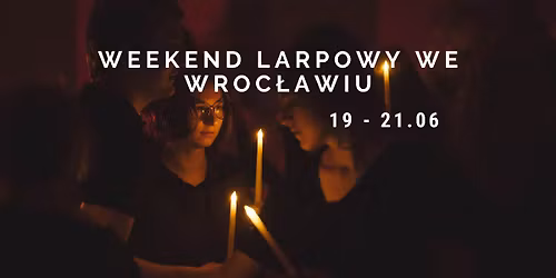 Weekend larpowy we Wroc\u0142awiu
