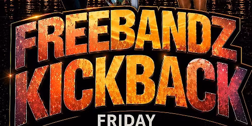 FREEBANDZZ KICK BACK