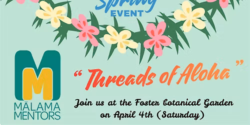 *VOLUNTEERS NEEDED* "Threads Of Aloha" Youth Activity @Fosters Botanical