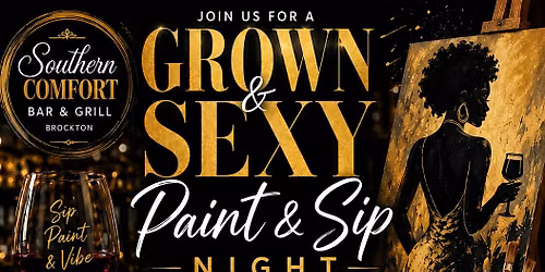 Grown & Sexy Paint & Sip Night at Southern Comfort Brockton