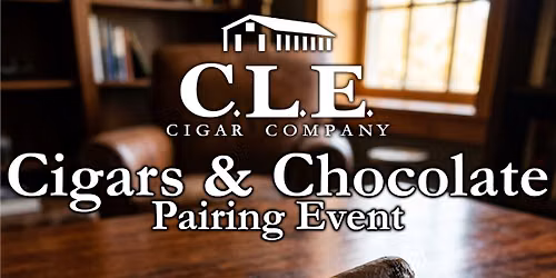 \ud83c\udf6b\ud83d\udca8 C.L.E. Cigars & Chocolate Pairing at Davidus Towson