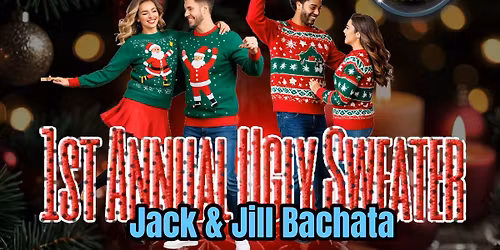 1st Annual Ugly Sweater Jack & Jill Bachata Competition