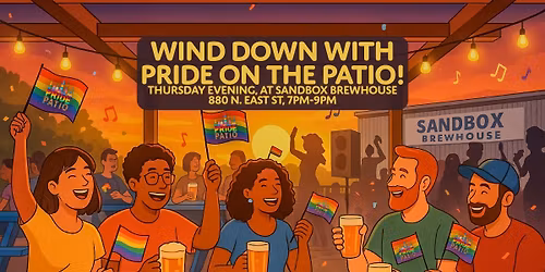 Wind Down with Pride On The Patio at Sandbox